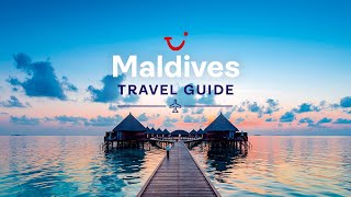 Travel Guide to the Maldives  TUI [upl. by Dekeles]