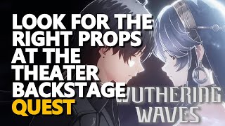 Look for the right props at the theater backstage Wuthering Waves [upl. by Anesor158]