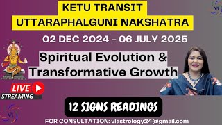 Ketu Transit Uttaraphalguni Nakshatra  12 Signs Readings  By VL ketu utaraphalguni [upl. by Betti343]