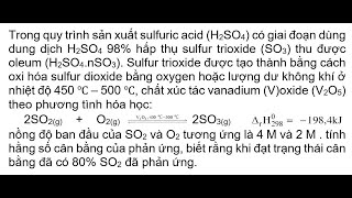 Trong quy trình sản xuất sulfuric acid H2SO4 có giai đoạn dùng dung dịch H2SO4 98 hấp thụ sulfur [upl. by Jain]