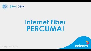 Celcom Home Fibre™ Kini PERCUMA Seumur Hidup [upl. by Lehcin]