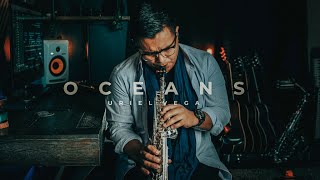 Oceans  Instrumental Sax  Uriel Vega [upl. by Itsym]