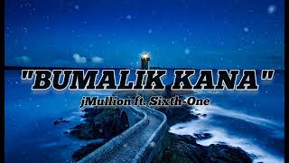 Bumalik kanajMullion ft SixthOne official music [upl. by Hutner]