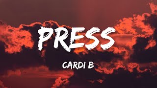 Cardi B  Press Lyrics [upl. by Schubert]