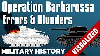 Barbarossa The Major Errors and Blunders  Or why Barbarossa Failed [upl. by Nnylharas]