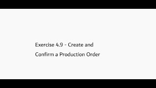 Ex 49 Create and Confirm Production Order [upl. by Nolaj]