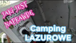 Jaki jest naprawdę  CAMPING Lazurowe [upl. by Anirbes]