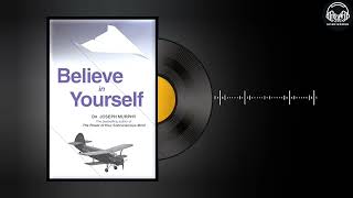 BELIEVE IN YOURSELF By Joseph Murphy  Book Summary In English  Explore Audiobook [upl. by Euton139]