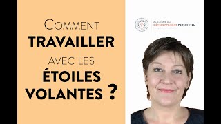 Comment travailler avec les étoiles volantes  Avec Agnès Dumanget [upl. by Heck890]