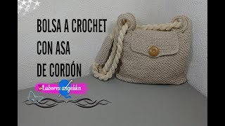 BOLSA TEJIDA A CROCHET CON ASA DE CORDÓN  Labores Angélika [upl. by Cia]