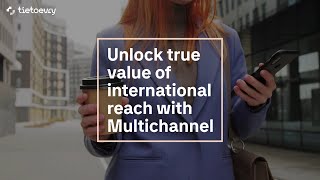 International reach with Multichannel from Tietoevry [upl. by Hieronymus]