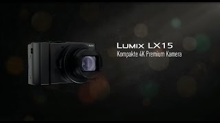 Panasonic LUMIX LX15  Kompakter Lichtriese [upl. by Esau817]