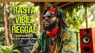 ✅ Rasta Vibez Reggae  Chill Reggae Relax Study Chill Instrumentals Reggae Music No Vocals [upl. by Clabo]