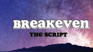 Breakeven  The Script Lyrics [upl. by Augustin]