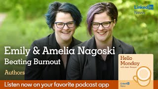 Hello Monday Emily and Amelia Nagoski on Beating Burnout [upl. by Norval]