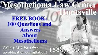 Huntsville AL Mesothelioma amp Asbestos Lawyer Attorney Lawsuit Lung Cancer Asbestosis [upl. by Ivett]