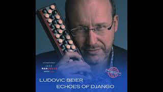 ECHOES OF DJANGO  LUDOVIC BEIER  FULL ALBUM 2024 [upl. by Amorita]