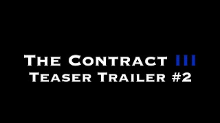 The Contract III Teaser Trailer 2 [upl. by Folsom]