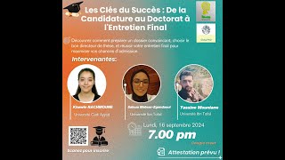 Webinaire 1 Les clés de succès De la Candidature au Doctorat à lEntretien Finale Partie 1 [upl. by Nywled192]