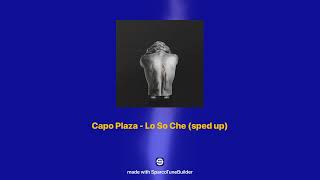 Capo Plaza  Lo So Che 𝘀𝗽𝗲𝗱 𝘂𝗽 [upl. by Farrica743]