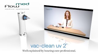 vacclean uv 2®  Well explained by hearing care professional [upl. by Hamlani674]