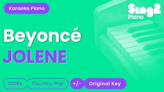 Beyoncé  JOLENE Piano Karaoke [upl. by Monagan324]