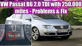 VW Passat B6 20 TDI 140 HP 2010 with 250000 miles 400000 km  Problems amp Fix issues [upl. by Nylecyoj377]