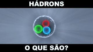 HÁDRONS O QUE SÃO [upl. by Clarence]