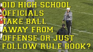 Did High School Officials Take Ball Away From Offense Or Just Follow Rule Book  Heres The Play 14 [upl. by Johnstone]