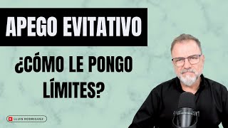 Apego Evitativo ¿Cómo debemos poner límites en la relación con una pareja evitativa [upl. by Fidel]