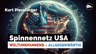 Spinnennetz USA  Weltumspannend  Allgegenwärtig  Kurt Piesslinger [upl. by Inig]