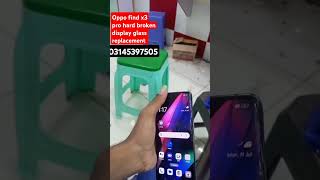 Oppo find x3 pro hard broken display glass replacement 💯🔥originaloppomobiledisplay03145397505 [upl. by Ahseneuq505]