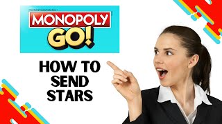 How to Send Stars on Monopoly GO Best Method [upl. by Nolyaj]