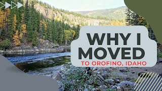 The reasons I moved to Orofino Idaho [upl. by Einre]