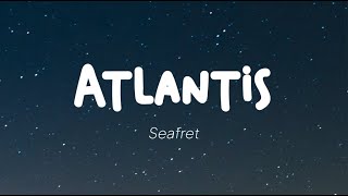 Seafret  Atlantis Lirik [upl. by Atwekk599]