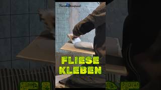 FLIESE KLEBEN diy handwerk fliesenleger [upl. by Nylcoj]