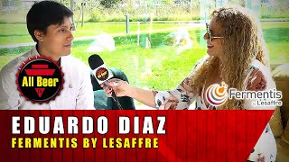 Eduardo Diaz  FERMENTIS by Lesaffre  All Beer TV [upl. by Anailuig583]