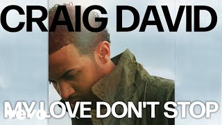 Craig David  My Love Dont Stop Official Audio [upl. by Nats656]