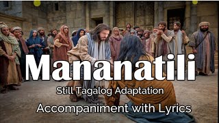 Mananatili Still Tagalog Adaptation  Accompaniment with Lyrics [upl. by Suirtemed]