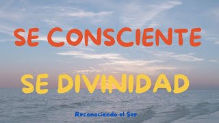 SER CONSCIENTE de tu Divinidad❤️❤️❤️✨✨✨despertar consciência autoayuda yosoy podcast [upl. by Ahsinod]