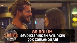 Sevdiklerinden ayılırken çok zorlandılar Gözyaşlarıyla veda ettiler  86 Bölüm  Survivor 2018 [upl. by Enelram]