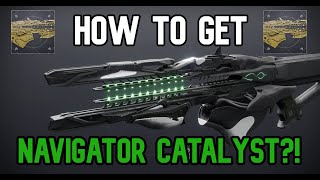 GET THIS CATALYST NOW HOW TO GET THE NAVIGATOR CATALYST  Destiny 2 The Final Shape [upl. by Alicul]