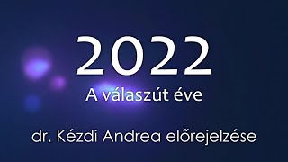 dr Kézdi Andrea 2022 előrejelzés  A válaszút éve [upl. by Acina]