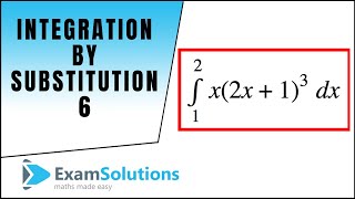 Integration by Substitution  6  ExamSolutions [upl. by Haisa710]