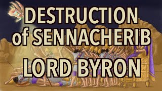 Destruction of Sennacherib  by Lord Byron Memorization Song [upl. by Eelloh]