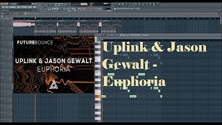 Uplink amp Jason Gewalt Euphoria Fl studio remake FLP [upl. by Acireh]