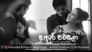 Adare Pawasala ආදරේ පවසලා  Dj Pramuka ft Dasun Madushan EDM Remake [upl. by Shandra]