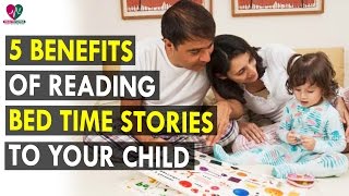 5 Benefits of reading bedtime stories to your child  Health Sutra  Best Health Tips [upl. by Aisined]