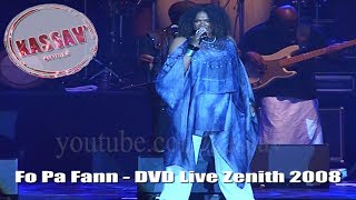 KASSAV  FO PA FANN  LIVE ZENITH 2008 [upl. by Phaih362]