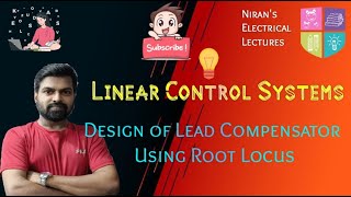 Design of Lead Compensator Using Root Locus  Linear Control Systems [upl. by Nahs]